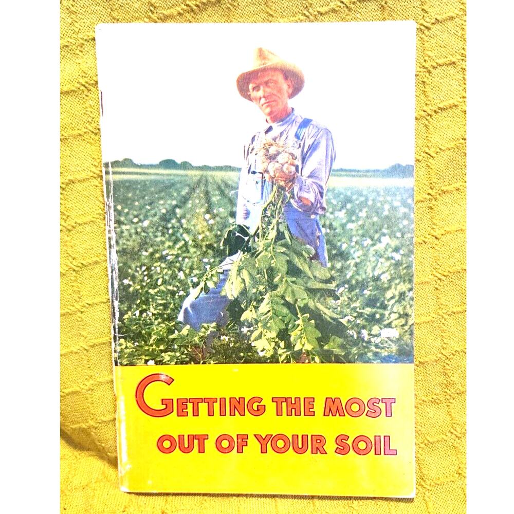 Getting the Most Out of Your Soil 1937 American Agricultural Chemical Co Booklet